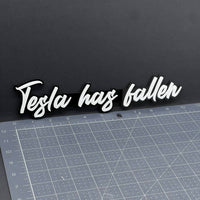 1x Tesla Has Fallen Badge Multicolor 3D Acrylic Emblem for Car Fender & Tailgate