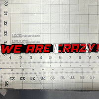 1PC WE ARE CRAZY Emblem – 3D Multicolor Acrylic Fender & Tailgate Car Badge