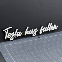 1x Tesla Has Fallen Badge Multicolor 3D Acrylic Emblem for Car Fender & Tailgate