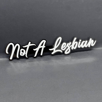 1PC Not a Lesbian 3D Emblem – Funny Fender or Tailgate Badge for Car or Truck