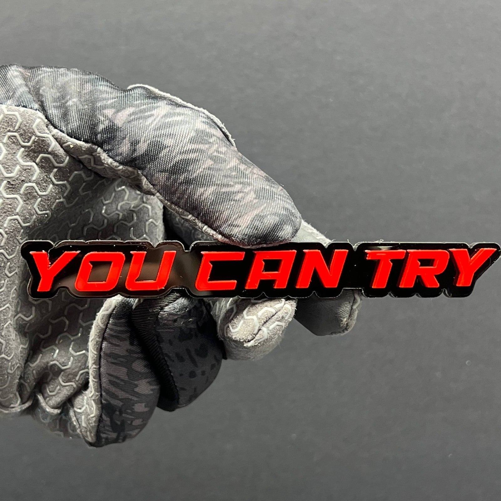 1PC YOU CAN TRY Emblem – Durable 3D Acrylic Car & Truck Exterior Decal