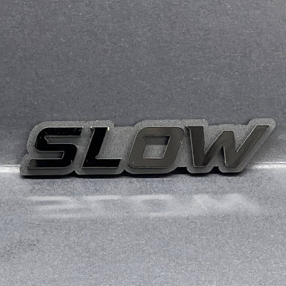 1PC SLOW BLACK 3D Emblem Custom Badge Sticker for Car SUV TRUCK