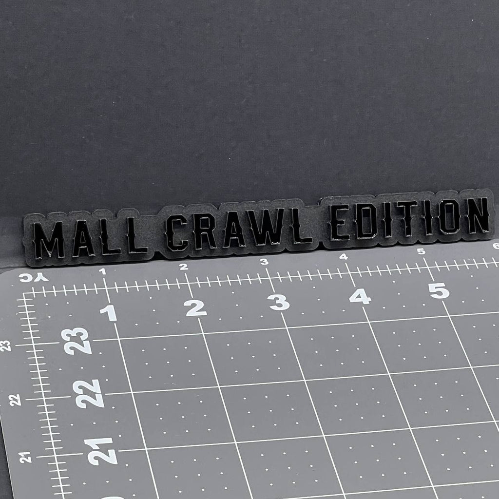 1PC MALL CRAWL Edition Emblem – 3D Multicolor Acrylic Car Badge Decal