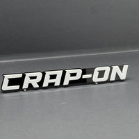 CRAP ON 3D Emblem – Custom Acrylic Exterior Badge Sticker for Car SUV Truck