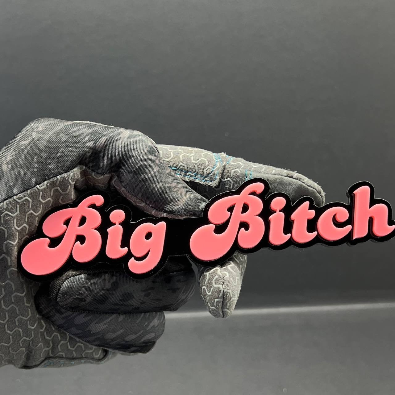 1PC Big Bitch 3D Emblem – Custom Acrylic Car Fender & Trunk Badge Decal