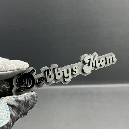 1PC Dobbys Mom 3D Emblem – Custom Acrylic Car Fender Trunk Tailgate Sticker