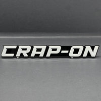 CRAP ON 3D Emblem – Custom Acrylic Exterior Badge Sticker for Car SUV Truck