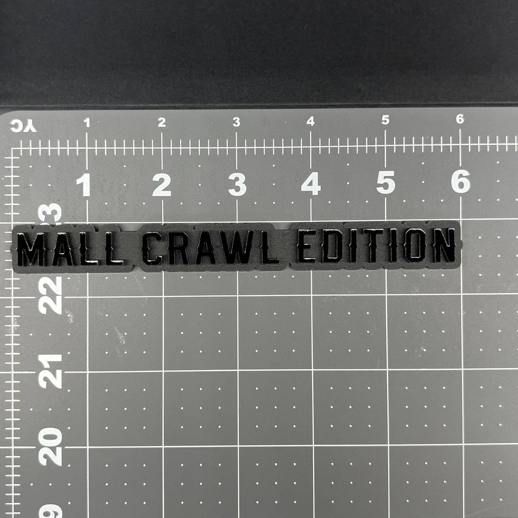 1PC MALL CRAWL Edition Emblem – 3D Multicolor Acrylic Car Badge Decal