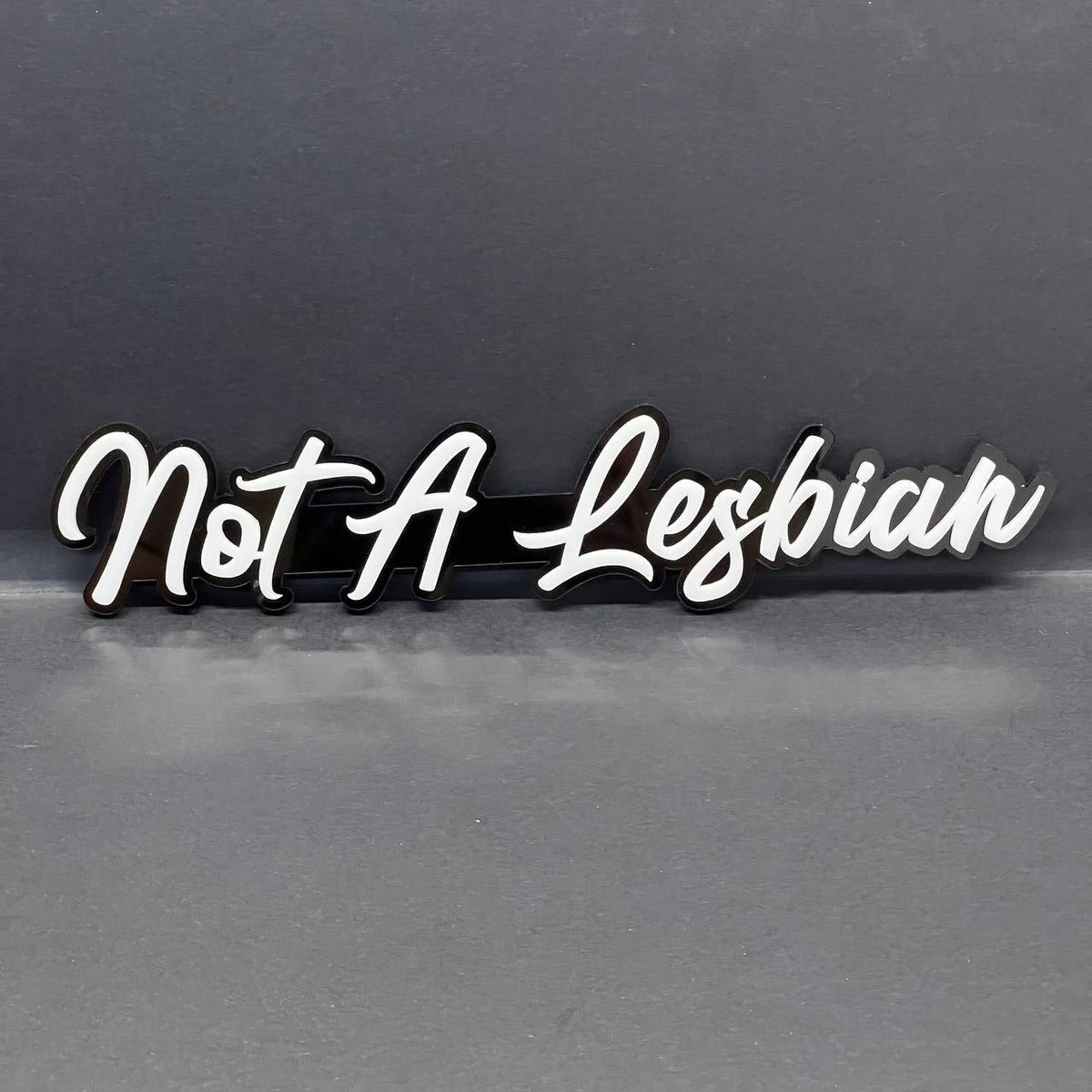 1PC Not a Lesbian 3D Emblem – Funny Fender or Tailgate Badge for Car or Truck