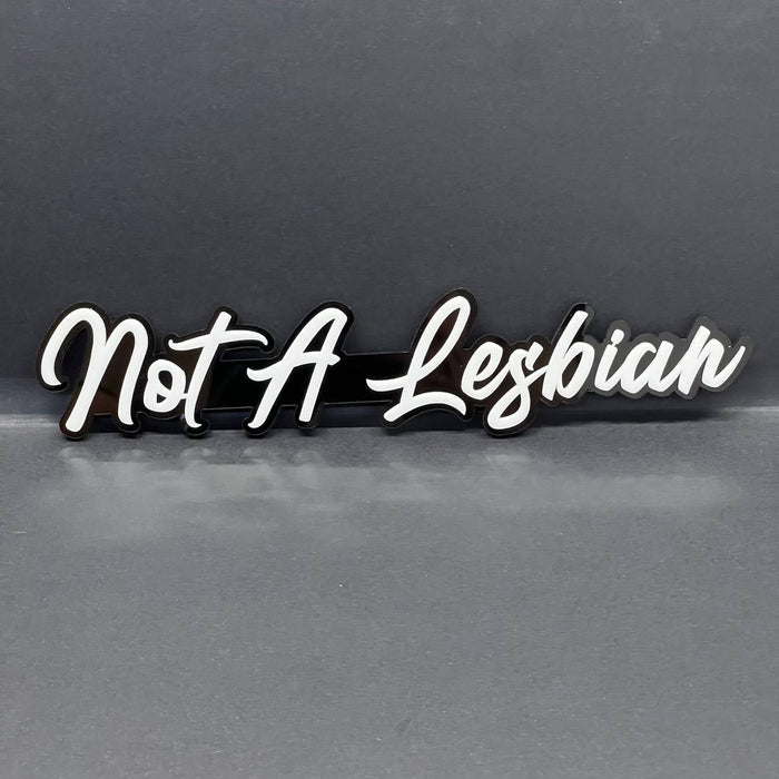 1PC Not a Lesbian 3D Emblem – Funny Fender or Tailgate Badge for Car or Truck