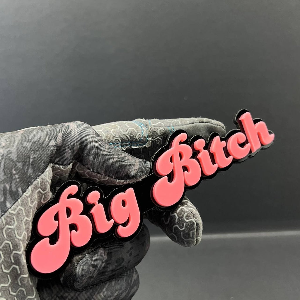 1PC Big Bitch 3D Emblem – Custom Acrylic Car Fender & Trunk Badge Decal