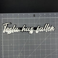 1x Tesla Has Fallen Badge Multicolor 3D Acrylic Emblem for Car Fender & Tailgate