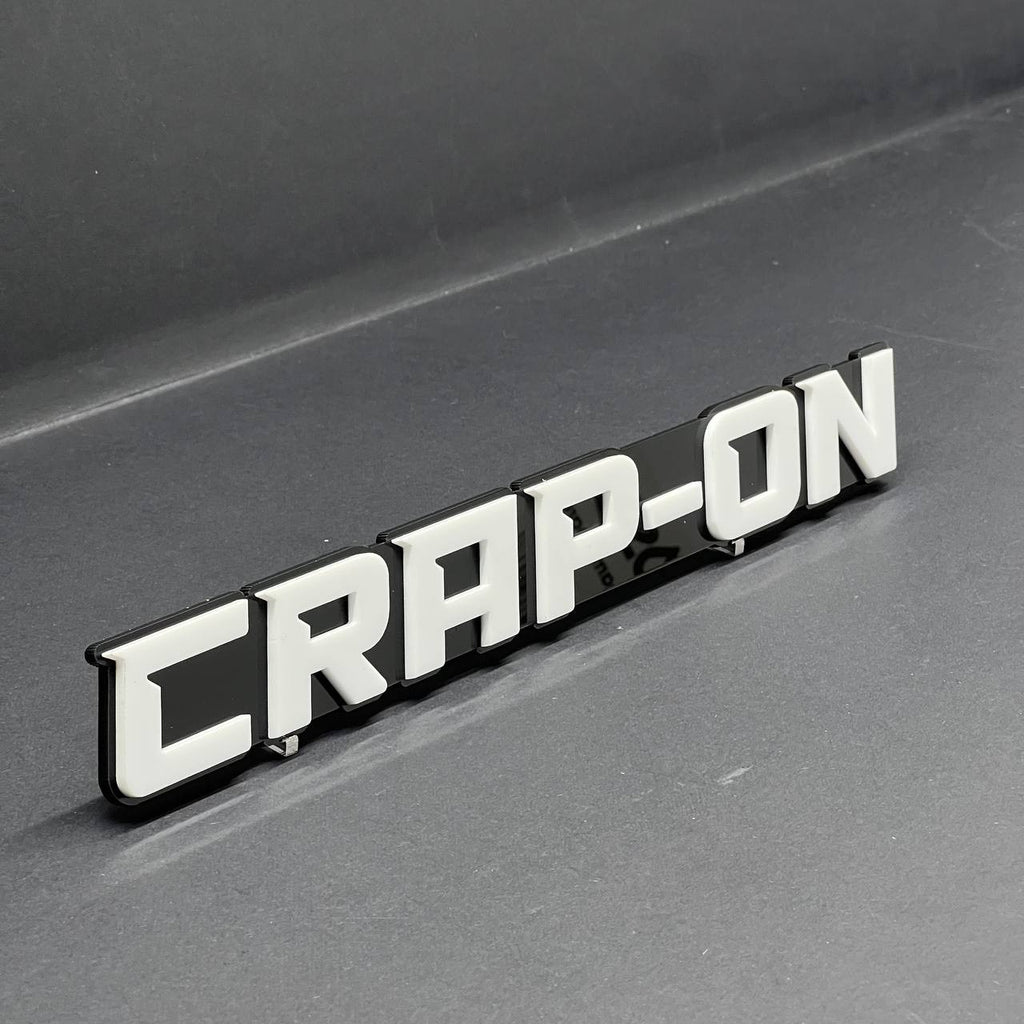 CRAP ON 3D Emblem – Custom Acrylic Exterior Badge Sticker for Car SUV Truck