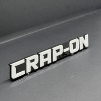 CRAP ON 3D Emblem – Custom Acrylic Exterior Badge Sticker for Car SUV Truck