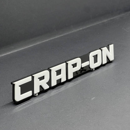CRAP ON 3D Emblem – Custom Acrylic Exterior Badge Sticker for Car SUV Truck