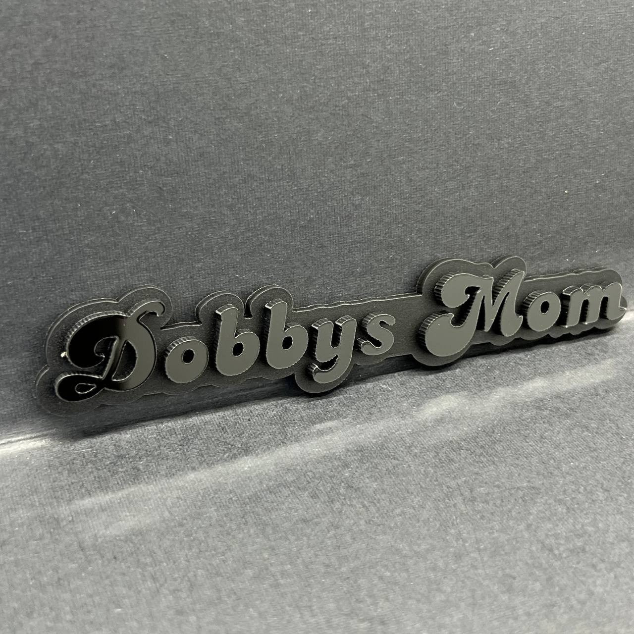1PC Dobbys Mom 3D Emblem – Custom Acrylic Car Fender Trunk Tailgate Sticker