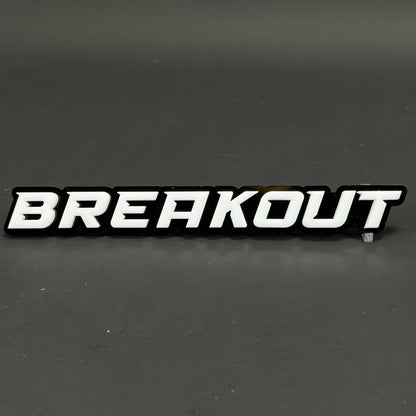 1PC BREAKOUT 3D Acrylic Badge - Car Truck Emblem Fender Tailgate Trunk Sticker