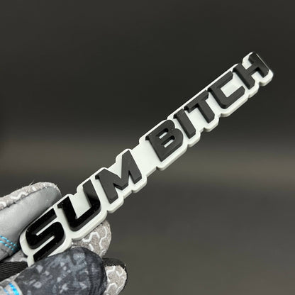 1PC SUM BITCH 3D Acrylic Badge - Car Truck Emblem Fender Tailgate Trunk Sticker