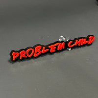 1PC PROBLEM CHILD 3D Acrylic Badge - Car Truck Emblem Fender Sticker