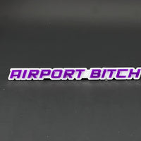 1PC AIRPORT BITCH 3D Acrylic Badge - Car Truck Emblem Fender Sticker