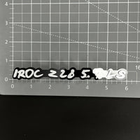 1PC IROC Z28 5.7 LS 3D Acrylic Badge - Car Truck Emblem Fender Sticker