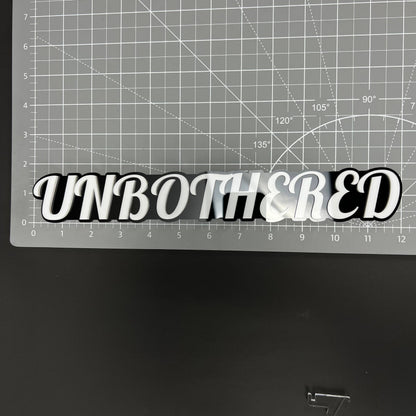 1PC UNBOTHERED 3D Acrylic Badge - Car Truck Emblem Fender Tailgate Trunk Sticker