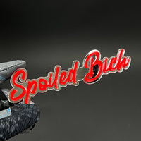 1PC Spoiled Bitch 3D Acrylic Badge - Car Truck Emblem Fender Sticker