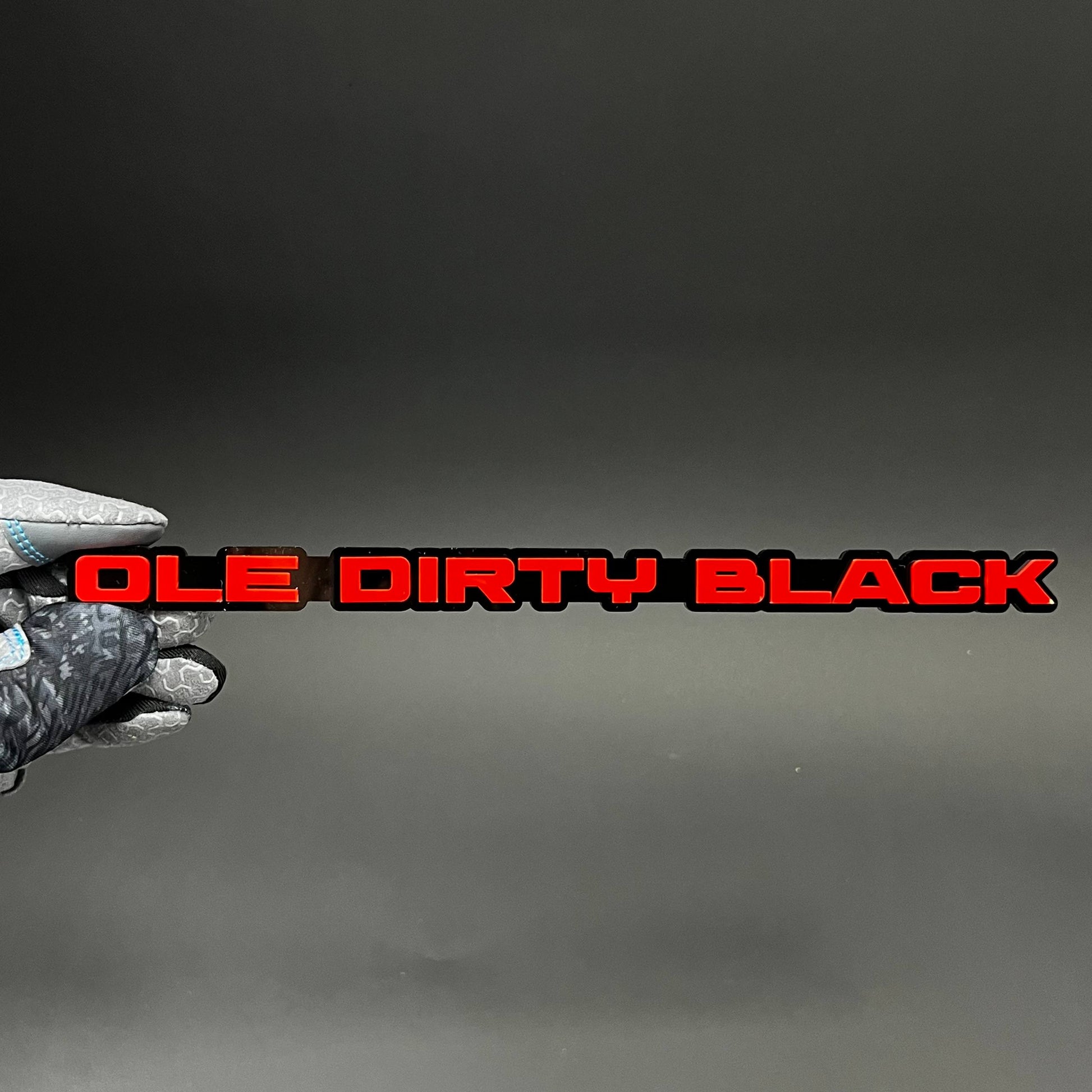 1PC OLE DIRTY BLACK 3D Acrylic Badge - Car Truck Emblem Fender Sticker