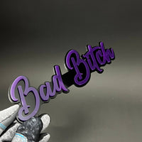 1PC Bad Bitch 3D Acrylic Badge - Car Truck Emblem Fender Tailgate Trunk Sticker