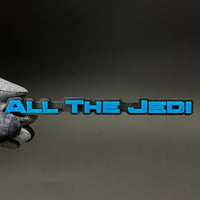 1PC ALL THE JEDI 3D Acrylic Badge - Car Truck Emblem Fender Sticker