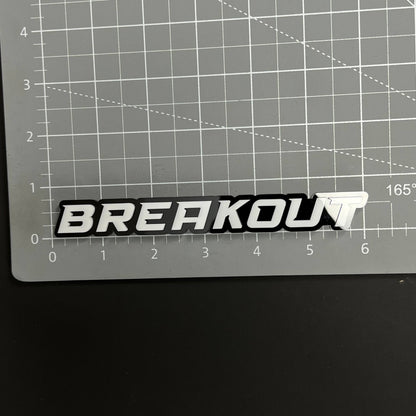 1PC BREAKOUT 3D Acrylic Badge - Car Truck Emblem Fender Tailgate Trunk Sticker