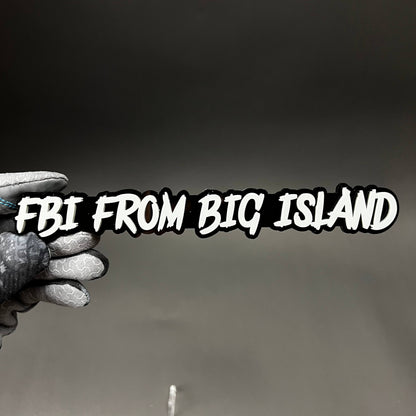 1PC FBI FROM BIG ISLAND 3D Acrylic Badge - Car Truck Emblem Fender Sticker
