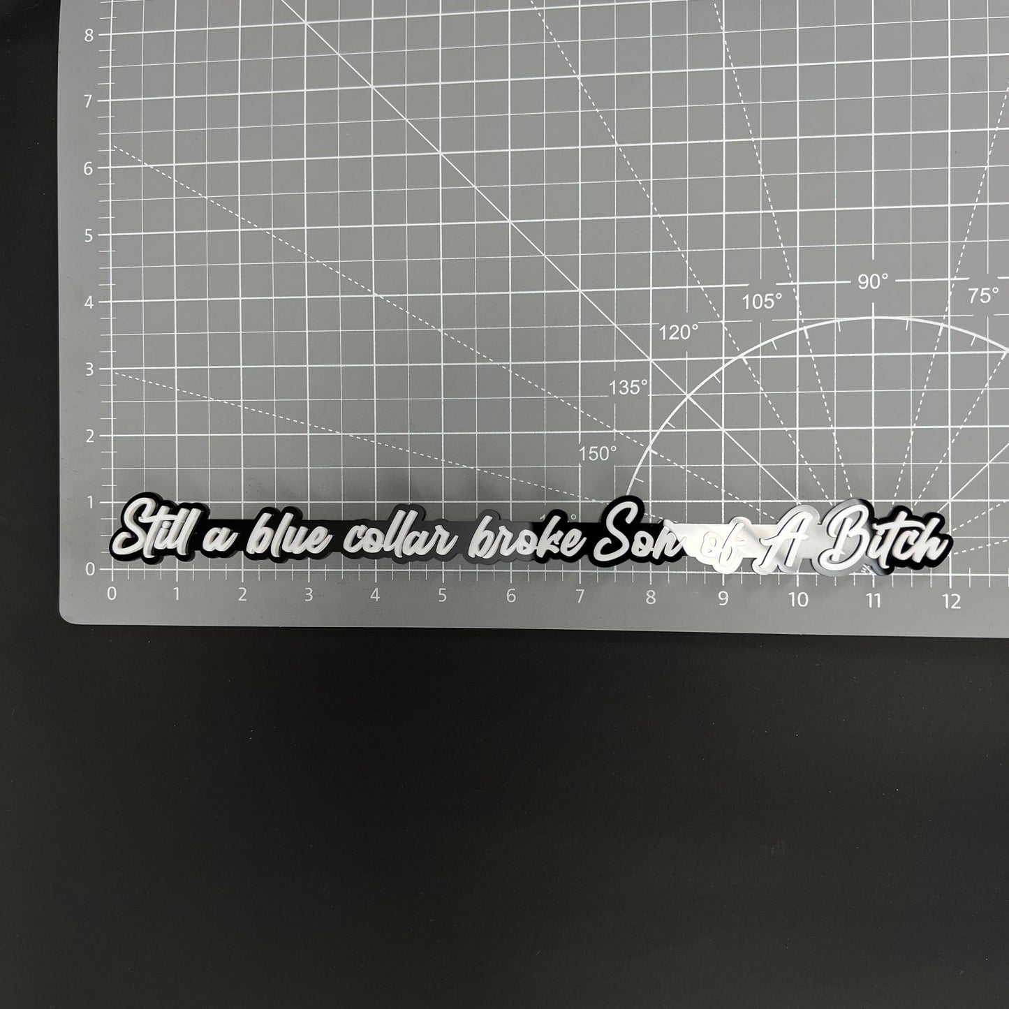1PC Still a blue collar broke Son of A Bitch 3D Acrylic Car Badge