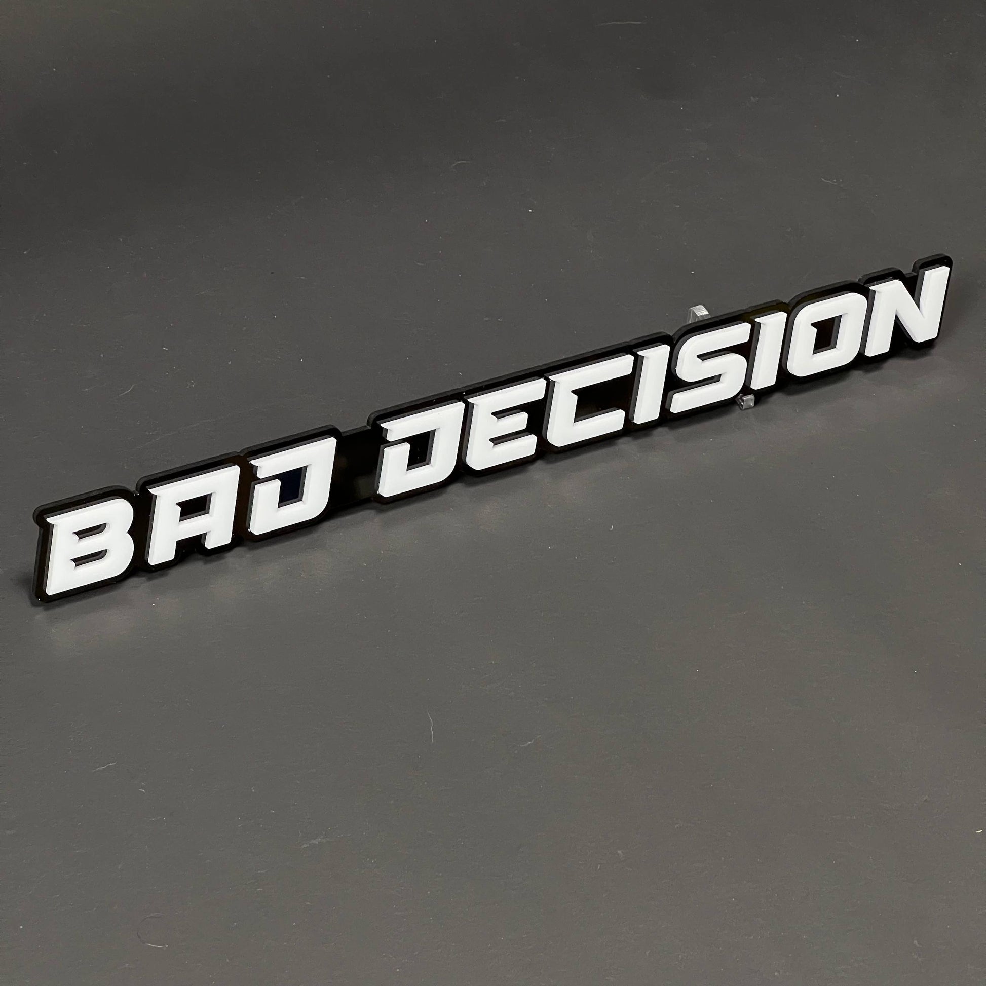 1PC BAD DECISION 3D Acrylic Badge - Car Truck Emblem Fender Sticker