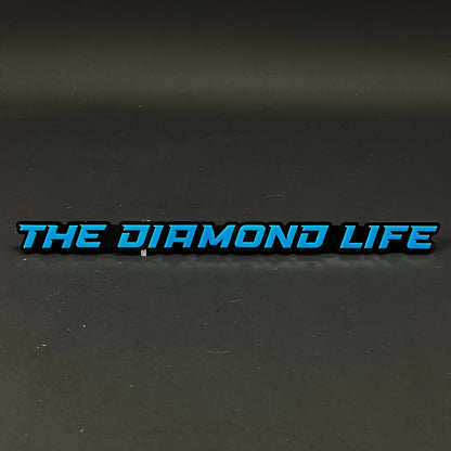 1PC THE DIAMOND LIFE 3D Acrylic Badge - Car Truck Emblem Fender Sticker