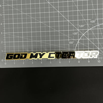 1PC GOD MY CREATOR 3D Acrylic Badge - Car Truck Emblem Fender Sticker
