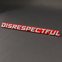 1PC DISRESPECTFUL 3D Acrylic Badge - Car Truck Emblem Fender Sticker