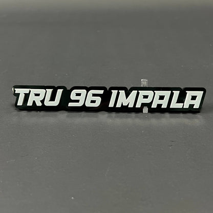 1PC TRU 96 IMPALA 3D Acrylic Badge - Car Truck Emblem Fender Sticker