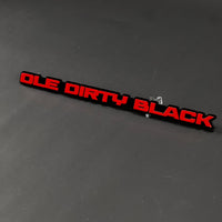 1PC OLE DIRTY BLACK 3D Acrylic Badge - Car Truck Emblem Fender Sticker