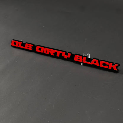 1PC OLE DIRTY BLACK 3D Acrylic Badge - Car Truck Emblem Fender Sticker