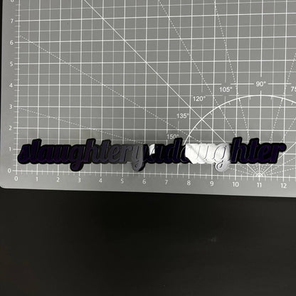 1PC slaughteryadaughter 3D Acrylic Badge - Car Truck Emblem Fender Sticker