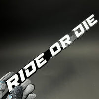 1PC RIDE OR DIE 3D Acrylic Badge - Car Truck Emblem Fender Sticker