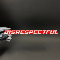 1PC DISRESPECTFUL 3D Acrylic Badge - Car Truck Emblem Fender Sticker