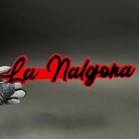 1PC La Nalgona 3D Acrylic Badge - Car Truck Emblem Fender Tailgate Trunk Sticker