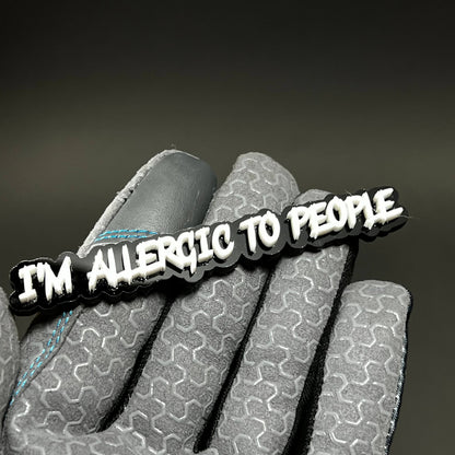 1PC I'M ALLERGIC TO PEOPLE 3D Acrylic Badge - Car Truck Emblem Fender Sticker