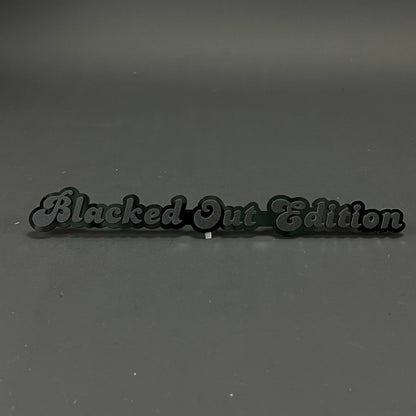1PC Blacked Out Edition 3D Acrylic Badge - Car Truck Emblem Fender Sticker