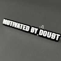 1PC MOTIVATED BY DOUBT 3D Acrylic Badge - Car Truck Emblem Fender Sticker