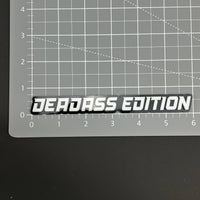 1PC DEADASS EDITION 3D Acrylic Badge - Car Truck Emblem Fender Tailgate Trunk Sticker