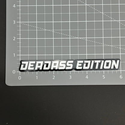 1PC DEADASS EDITION 3D Acrylic Badge - Car Truck Emblem Fender Tailgate Trunk Sticker