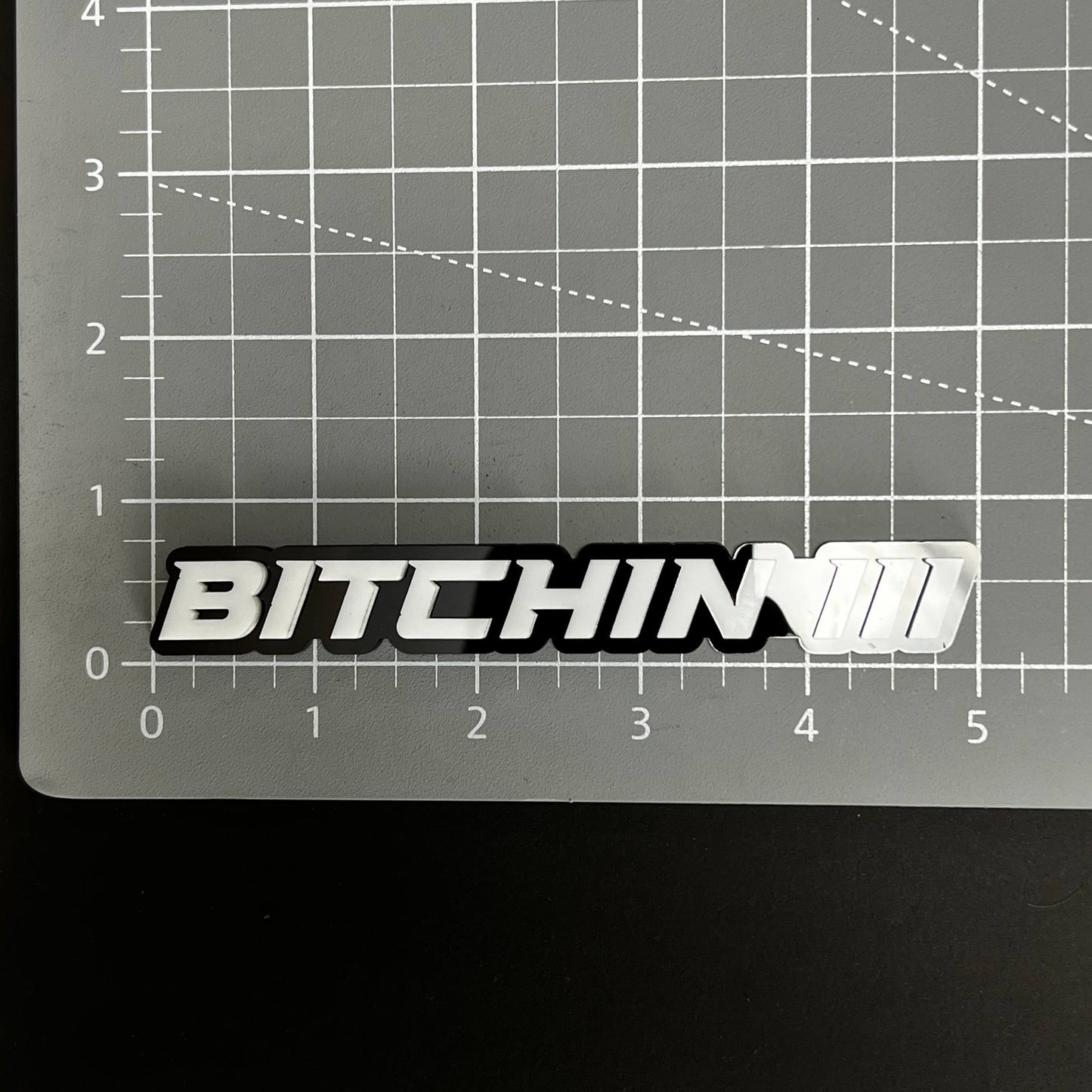 1PC BITCHIN III 3D Acrylic Badge - Car Truck Emblem Fender Sticker
